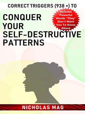 cover image of Correct Triggers (938 +) to Conquer Your Self-Destructive Patterns